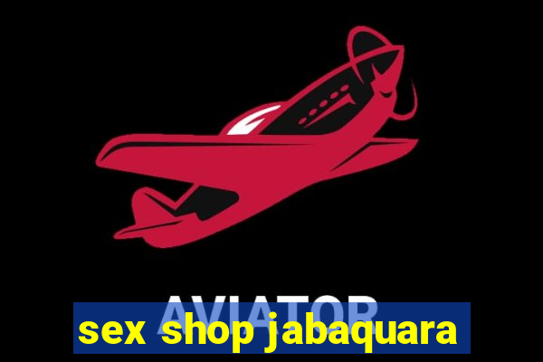sex shop jabaquara